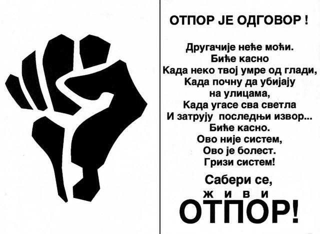 Prvi letak Otpora! predstavlja pokret, znak i slogan. Dvostran, formata A6, odštampan prvo u tiražu od 20.000, posle doštampavan nebrojeno puta. Letak zbog čijeg je objavljivanja na naslovnoj strani zabranjen Dnevni telegraf. Autor teksta: Rastko Šejić, prelom: Mališa Vučković